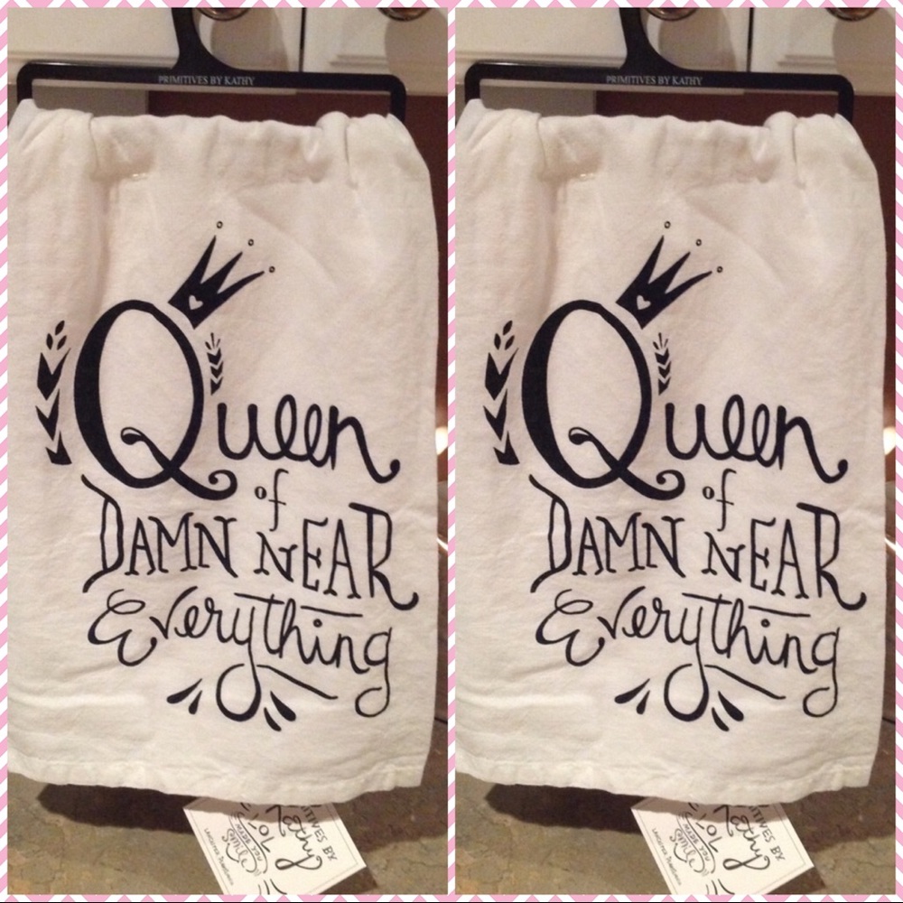 Primitives by Kathy Towel-Queen of Damn near Every